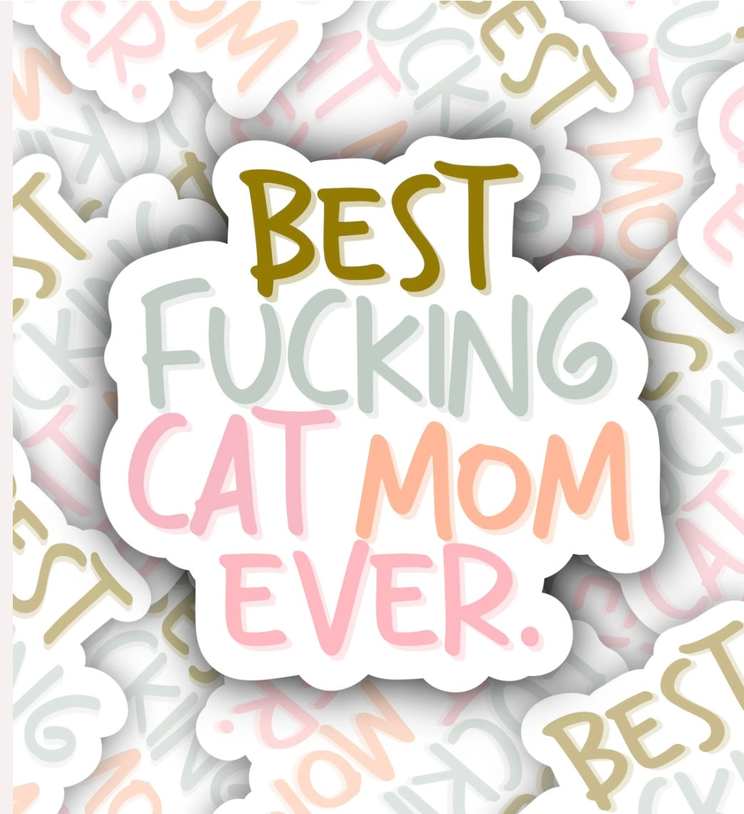 Best Fing Cat Mom Ever Sticker