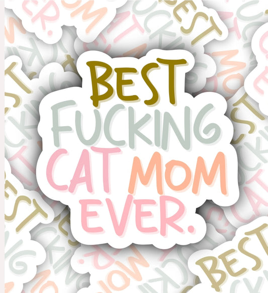 Best Fing Cat Mom Ever Sticker