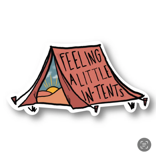 Feeling A Little In-Tents Sticker