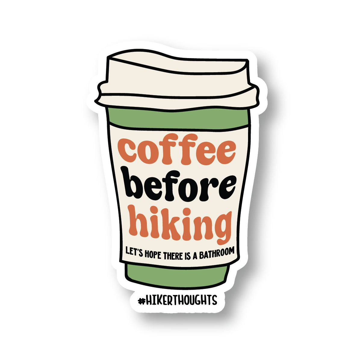 Coffee Before Hiking Sticker