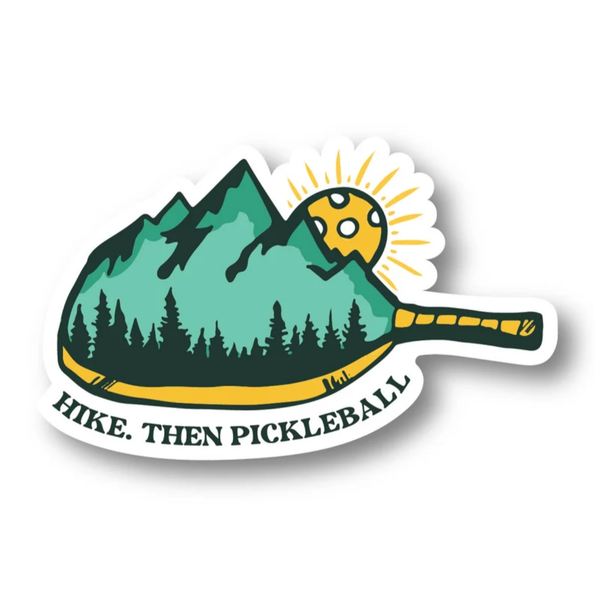 Hike Then Pickleball Sticker