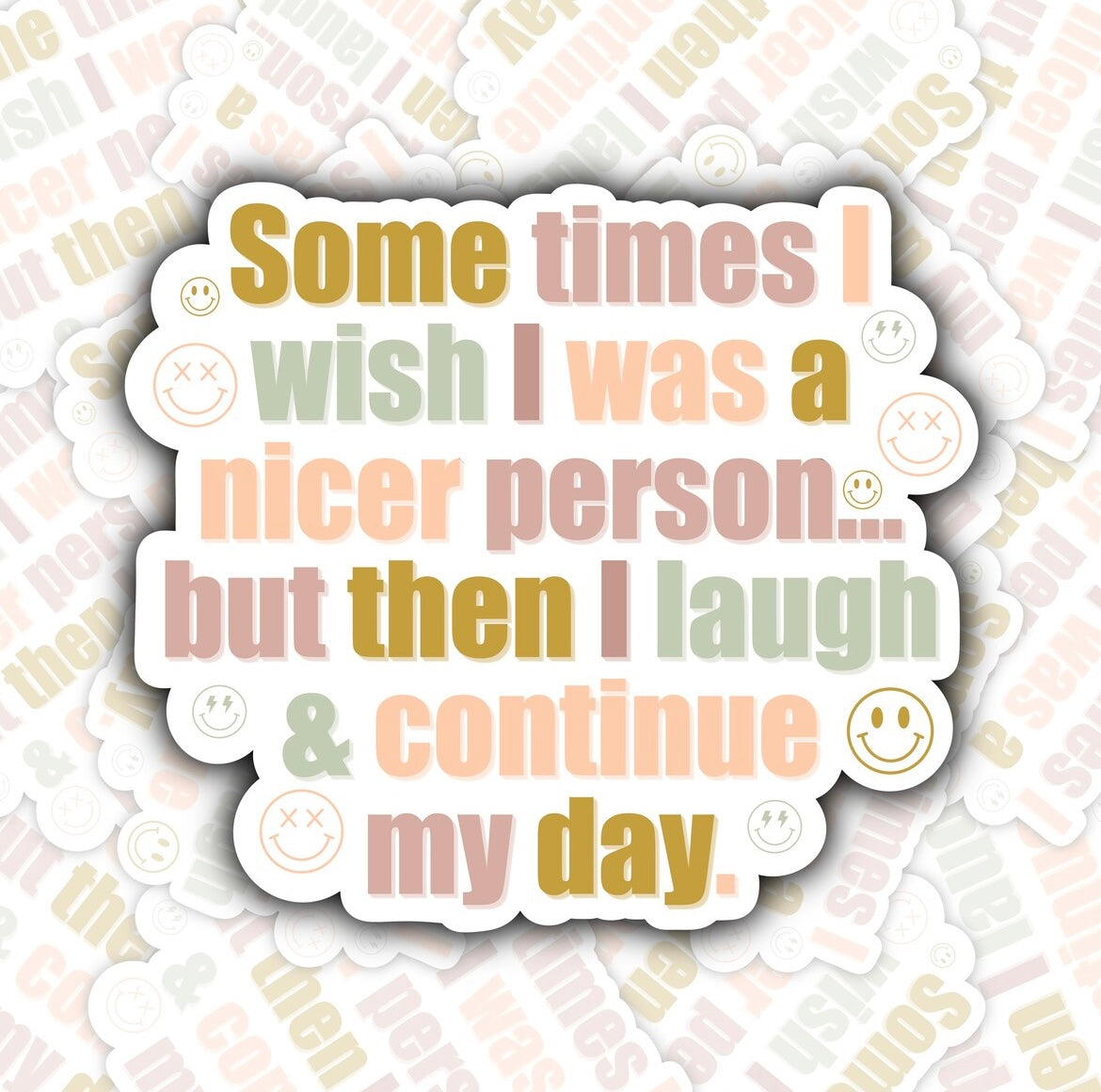 Sometimes I wish I was a nicer person Sticker